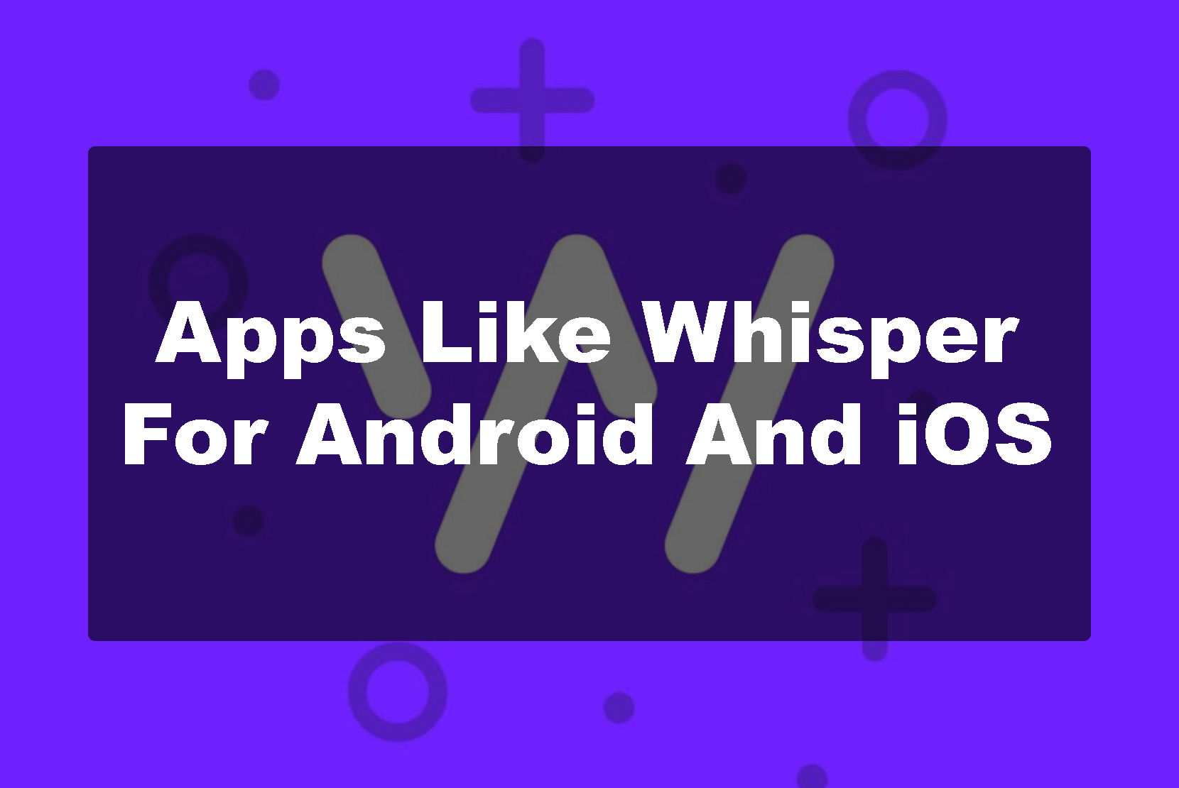 apps like whisper