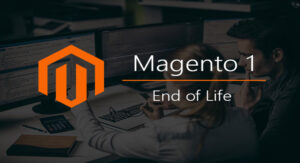 Magento 1 end of life and what it means to you