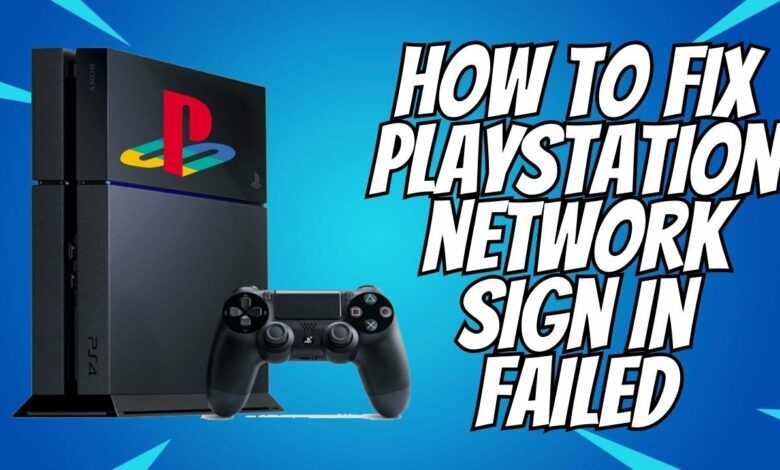 Methods To Fix PlayStation Network Sign In Failed
