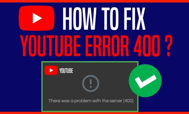 youtube vanced error 400