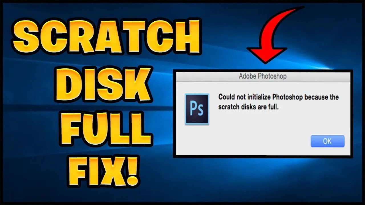 How To Fix Photoshop Scratch Disk Full Errors